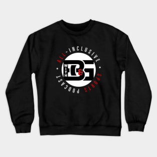 All-Inclusive Sports Podcast Crewneck Sweatshirt